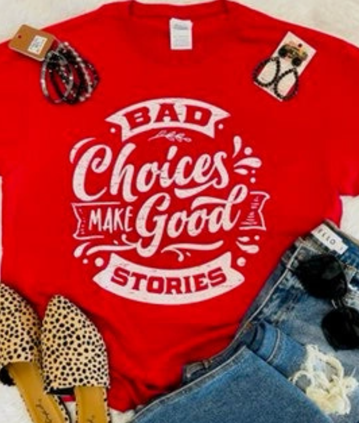 Bad Choices Make Good Stories